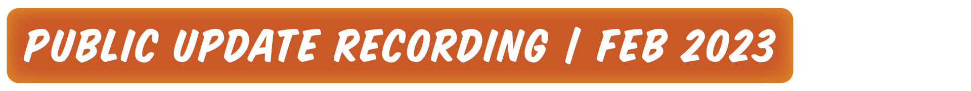 Public Update Recording Feb 2023